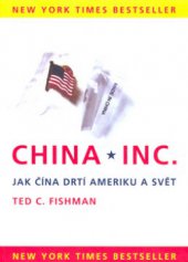 kniha China, Inc. jak Čína drtí Ameriku a svět, Alfa Publishing 2006