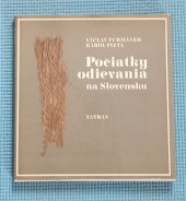 kniha Počiatky odievania na Slovensku, Tatran 1985