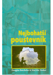 kniha Nejbohatší poustevník skutečný příběh Douga Batchelora, Advent-Orion 2021