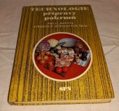 kniha Technologie přípravy pokrmů pro 2. ročník středních hotelových škol, studijní obor provoz hotelů a společného stravování, SPN 1983