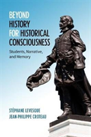 kniha Beyond History for Historical Consciousness, University of Toronto Press 2020