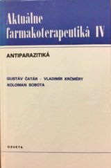 kniha Aktuálne farmakoterapeutiká IV. - Antiparazitiká, Osveta 1991