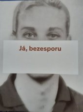 kniha Já, bezesporu = Undeniably me : Galerie Rudolfinum 26/5-14/8 2011 : [katalog výstavy], Galerie Rudolfinum 2011