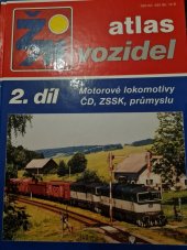 kniha Atlas vozidel ŽM  2.díl  Motorové lokomotivy ČD,ZSSK, průmyslu , M-Presse 2002