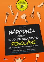 kniha Nápadník aktivit k volbě budoucího povolání Se zaměřením na služby a řemesla, Edika 2013