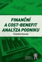 kniha Finanční a cost-benefit analýza podniku, Aleš Čeněk 2019