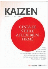 kniha Kaizen cesta ke štíhlé a flexibilní firmě, BizBooks 2012