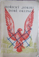 kniha Hořický "Sokol" v době okupace, Tělocvičná jednota "Sokol" v Hořicích 1946