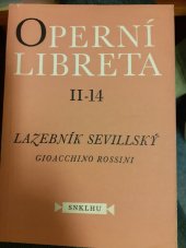 kniha Lazebník sevillský Opera o 2 dějstvích (3 obrazech) na text Cesare Sterbiniho, SNKLHU  1957