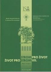 kniha Strom pro život - život pro strom VII. aleje v krajině : Brno 16.-19. srpna 2008, Společnost pro zahradní a krajinářskou tvorbu 2008