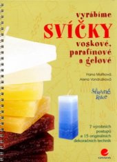 kniha Vyrábíme svíčky voskové, parafínové a gelové, Grada 2005