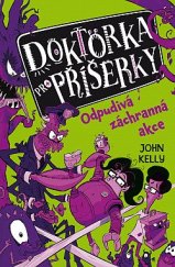 kniha Doktorka pro příšerky 2. - Odpudivá záchranná akce, Drobek 2022