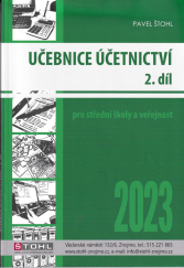 kniha UČEBNICE ÚČETNICTVÍ, 2.díl pro střední školy a veřejnost, Nakladatelství Ing. Pavel Štohl, Znojmo 2023