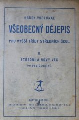 kniha Všeobecný dějepis pro vyšší třídy středních škol. II., - Střední a nový věk po osvícenství, Šolc a Šimáček 1934