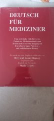 kniha Deutsch für mediziner Eine praktische Hilfe für Ärzte Zahnärte, Medizinstudenten und Krankenschwester im Umgang mít deutschsprachigen Patienten mít ausführlichem Hörtext, Triton 2007