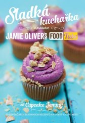 kniha Sladká kuchařka z produkce Jamie Oliver's Food Tube, MLD Publishing 2014