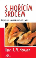 kniha S hořícím srdcem rozjímání o eucharistickém životě, Paulínky 2000