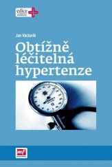 kniha Obtížně léčitelná hypertenze, Mladá fronta 2015