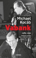 kniha Vabank 1989-1991 - Sametová revoluce; odsun sovětských vojsk, Universum 2019