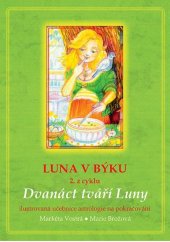 kniha Luna v Býku 2. z cyklu Dvanáct tváří Luny, pro muže i ženu s Lunou umístěnou ve znamení Býka v horoskopu zrození, Obhajoba pastelky 2015