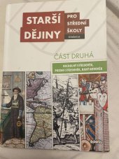 kniha Starší dějiny pro střední školy Vrcholný středověk, pozdní středověk, raný novověk, Didaktis 2018