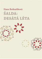 kniha Šalda: desátá léta ke koncepcím a vývojovým proměnám Šaldova estetického a kritického myšlení v desátých letech 20. století, Tribun EU 2009