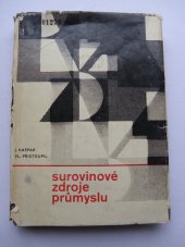 kniha Surovinové zdroje průmyslu Určeno [také] pro stud. vys. škol, SNTL 1970