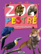 kniha Pestré ZOO jiný, zábavný pohled na jídelníček zvířat: maso, tráva, ovoce, hmyz, ryby--, Sun 2006