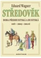 kniha Středověk doba předhusitská a husitská, Aventinum 2006