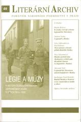 kniha Literární archiv - Magie a můzy k historii československých zahraničních vojsk v letech 1914-1920 , sborník Památníku národního písemnictví = Jahrbuch des Museums der tschechischen Literatur = Annual of the Museum of the Czech Literature = Almanach du Musée de la littérature tchéque., Památník národního písemnictví 2008