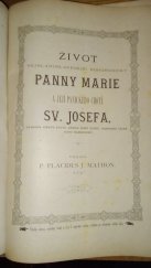 kniha Život nejblahoslavenější Bohorodičky Panny Marie a její panického chotě sv. Josefa, patrona církve svaté, dědice země české, ochránce císař. rodu Habsburků. [Kniha I], Knihtiskárna Rajhradských Benediktinů 