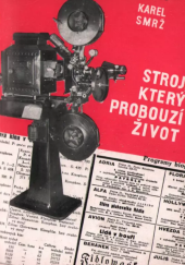 kniha Stroj, který probouzí život, Šolc a Šimáček 1931