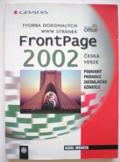 kniha FrontPage 2002 tvorba dokonalých WWW stránek : podrobný průvodce začínajícího uživatele, Grada 2001