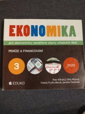 kniha Ekonomika pro ekonomicky zaměřené obory středních škol  Peníze a financování , Eduko 2021