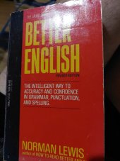 kniha Better English  The  ineligent way to accuracy and cofidente in grammar,punctuation and spelling, Dell 1981