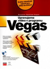 kniha Upravujeme video v programu Vegas 5, CPress 2006
