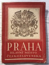 kniha Praha - hlavní město Republiky československé Rozkládací leporelo, Jindřich Plichta spol. s r.o. Praha 11-178 Tiskem Unie 1945