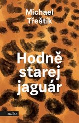 kniha Hodně starej jaguár, Motto 2022