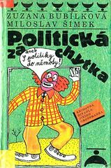 kniha Politická záchytka, aneb, S politiky do němoty, Šulc & spol. 1999