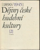 kniha Dějiny české hudební kultury 1890-1945 2, Academia 1981