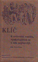 kniha Klíč k určování rostlin, vyskytujících se u nás nejčastěji Dodatkem k rostlinopisu pro nižší střední školy, R. Promberger 1935