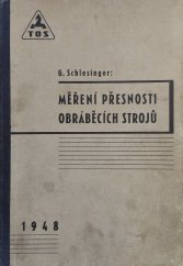 kniha Měření přesnosti obráběcích strojů, Spojené továrny na obráběcí stroje, n. p. 1948