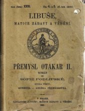 kniha Přemysl Otakar II. Kniha druhá, - Markéta Babenberská - román od Sofie Podlipské., Libuše, Matice zábavy a vědění 1893