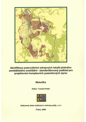 kniha Identifikace kritických zdrojových lokalit plošného zemědělského znečištění - standardizovaný podklad pro projektování komplexních pozemkových úprav metodika, Výzkumný ústav meliorací a ochrany půdy 2008