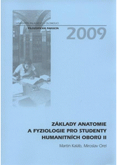 kniha Základy anatomie a fyziologie pro studenty humanitních oborů II, Univerzita Palackého v Olomouci 2009