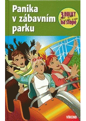 kniha 3 holky na stopě 29. - Panika v zábavním parku, Víkend  2012