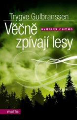 kniha Věčně zpívají lesy, Motto 2009