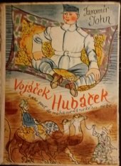 kniha Vojáček Hubáček podivuhodné příhody českého vojáka ve světové válce, Melantrich 1939