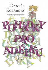 kniha Pohádky pro Adélku, Nová Forma 2014