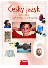 kniha Český jazyk 6: učebnice pro základní školy a víceletá gymnázia, Fraus 2003